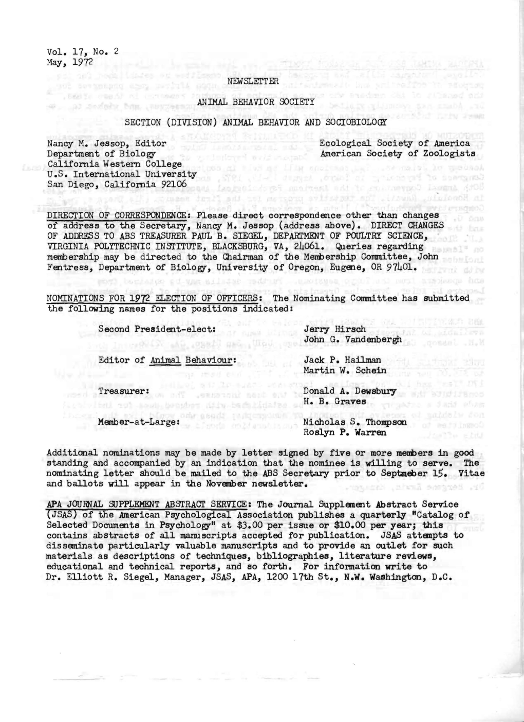 Vol. 17, No.2 May, 1972 Newslel'ter ANIMAL BEHAVIOR Sociel'y SECTION (DIVISION) ANIMAL BEHAVIOR and SOCIOBIOLOGY Nan~ M. Jessop