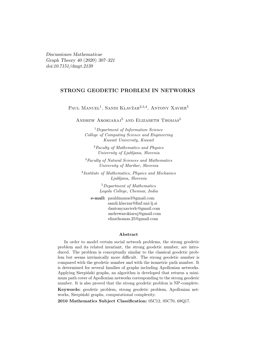 Strong Geodetic Problem in Networks