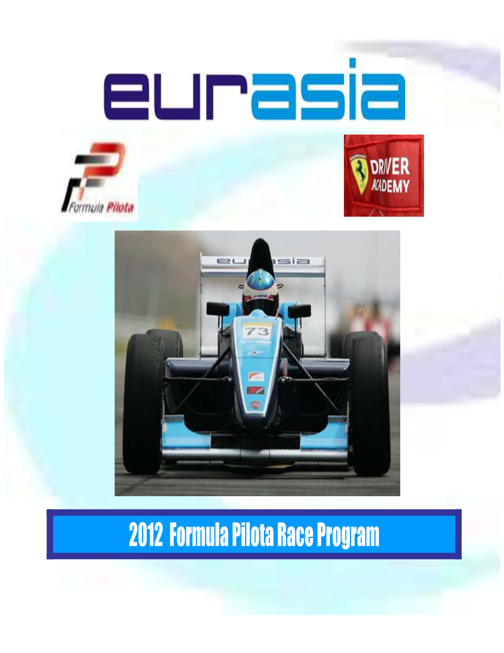 Formula Pilota China China Pilota Formula China Pilota Formula 2012 Formula Pilota Race Program Race Pilota Formula 2012 Formula Pilota – a Realistic Career Step