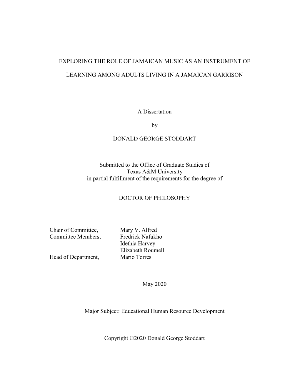 EXPLORING the ROLE of JAMAICAN MUSIC AS an INSTRUMENT of LEARNING AMONG ADULTS LIVING in a JAMAICAN GARRISON a Dissertation By