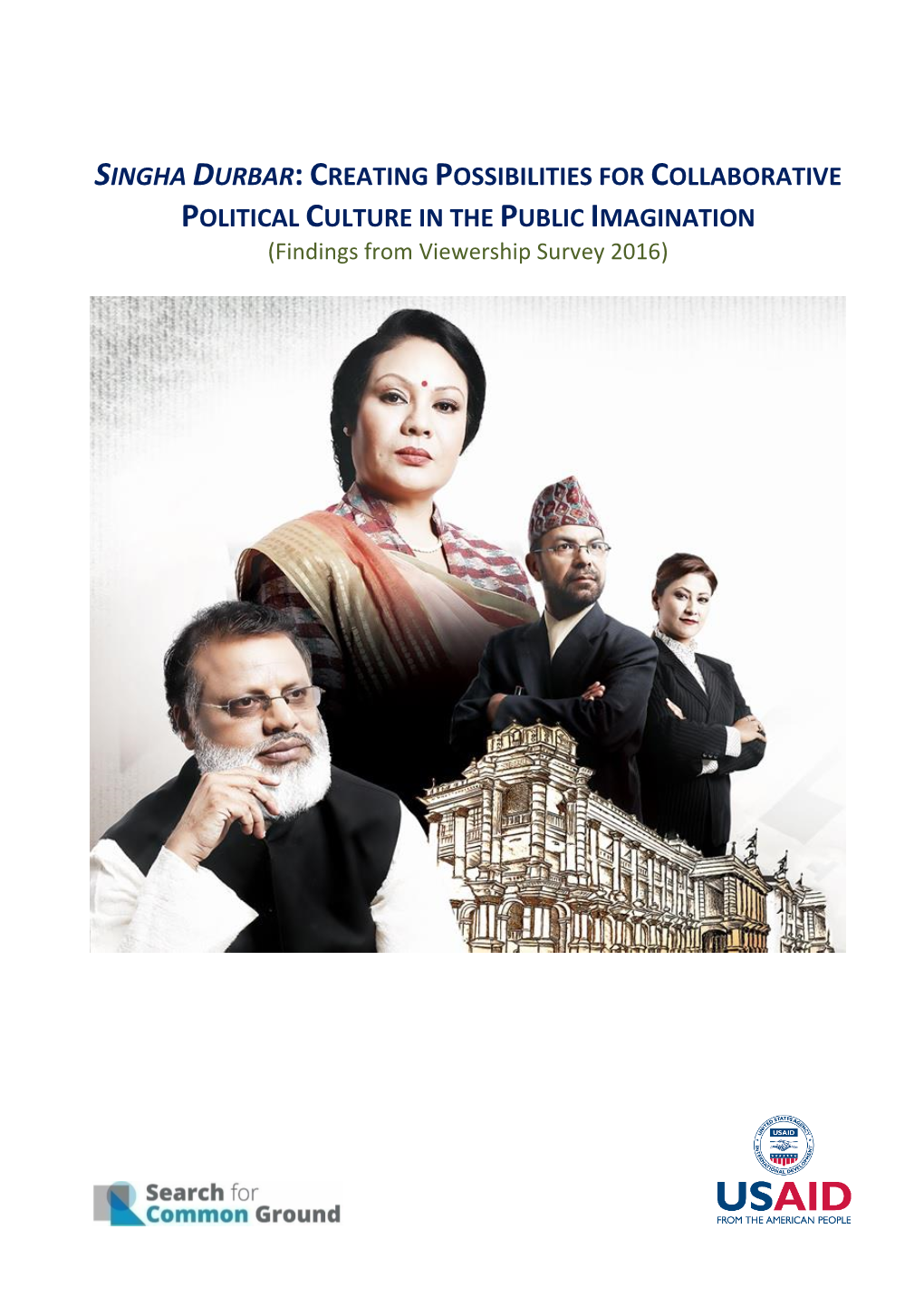 SINGHA DURBAR: CREATING POSSIBILITIES for COLLABORATIVE POLITICAL CULTURE in the PUBLIC IMAGINATION (Findings from Viewership Survey 2016)