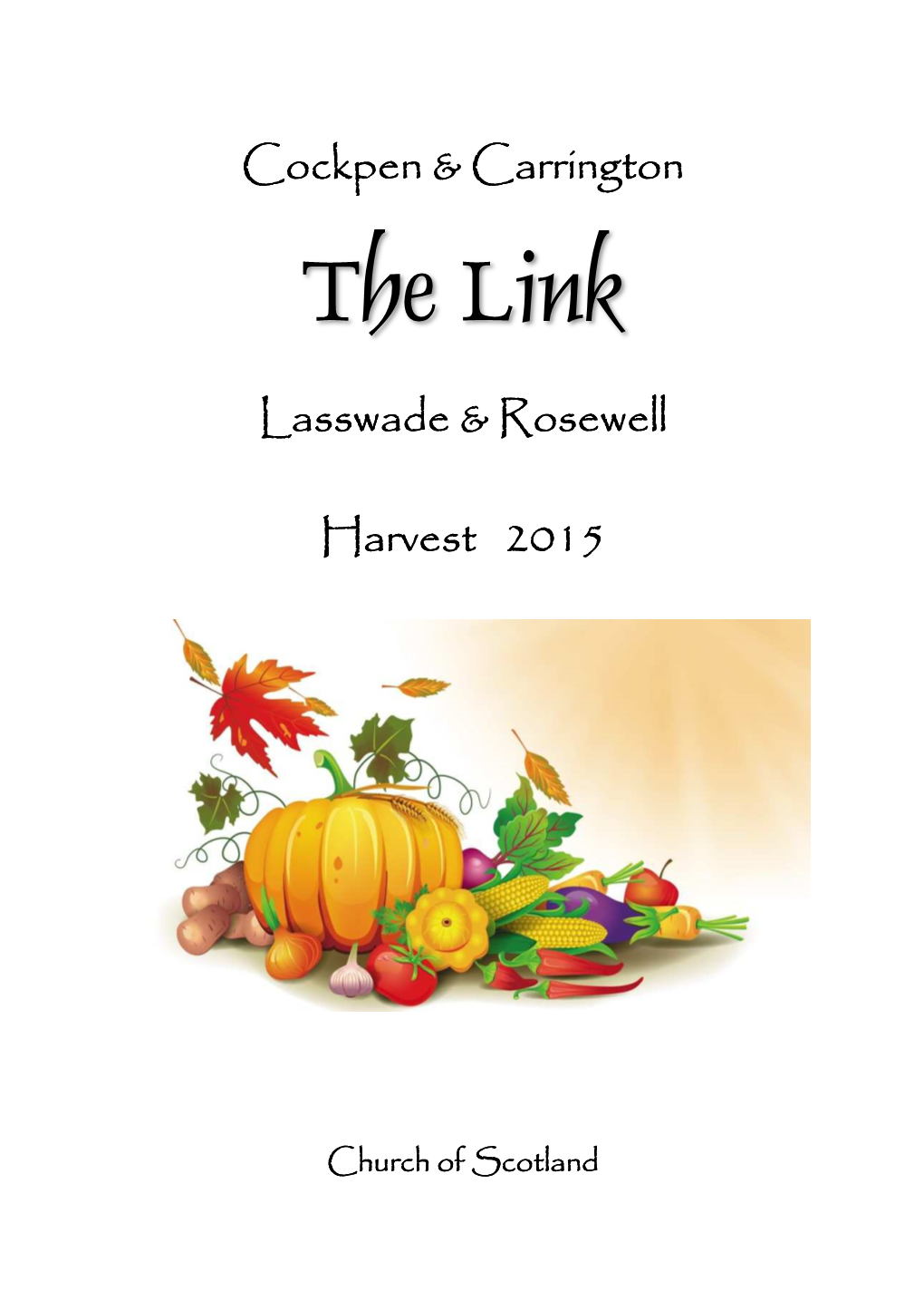 The Link Magazine Harvest 2015 Cockpen and Carrington With