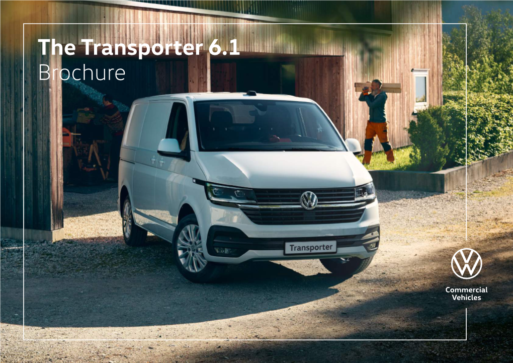 The Transporter 6.1 Brochure the Transporter 6.1 03 | 03 the Transporter 6.1 Latest Edition of an Icon