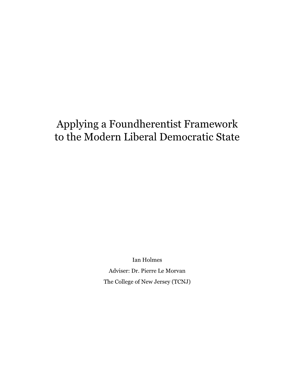 A Foundherentist Framework for the Modern Liberal Democratic State