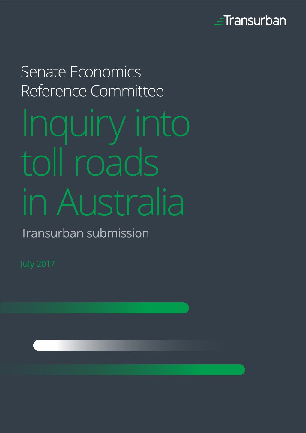 Senate Economics Reference Committee Inquiry Into Toll Roads in Australia Transurban Submission