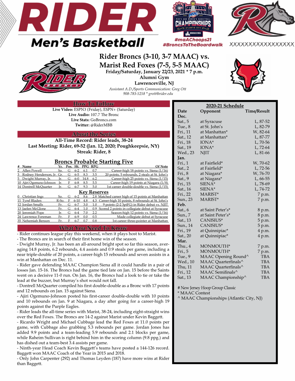 Rider Broncs (3-10, 3-7 MAAC) Vs. Marist Red Foxes (7-5, 5-5 MAAC) Friday/Saturday, January 22/23, 2021 * 7 P.M