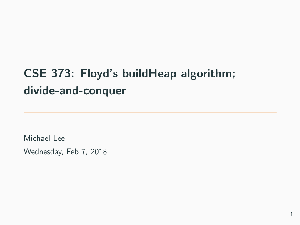 CSE 373: Floyd's Buildheap Algorithm