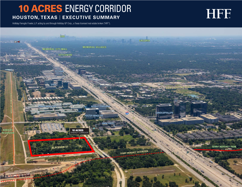 ±10 ACRES ENERGY CORRIDOR HOUSTON, TEXAS | EXECUTIVE SUMMARY Holliday Fenoglio Fowler, L.P