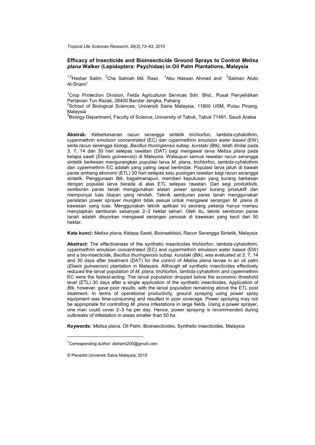 Efficacy of Insecticide and Bioinsecticide Ground Sprays to Control Metisa Plana Walker (Lepidoptera: Psychidae) in Oil Palm Plantations, Malaysia