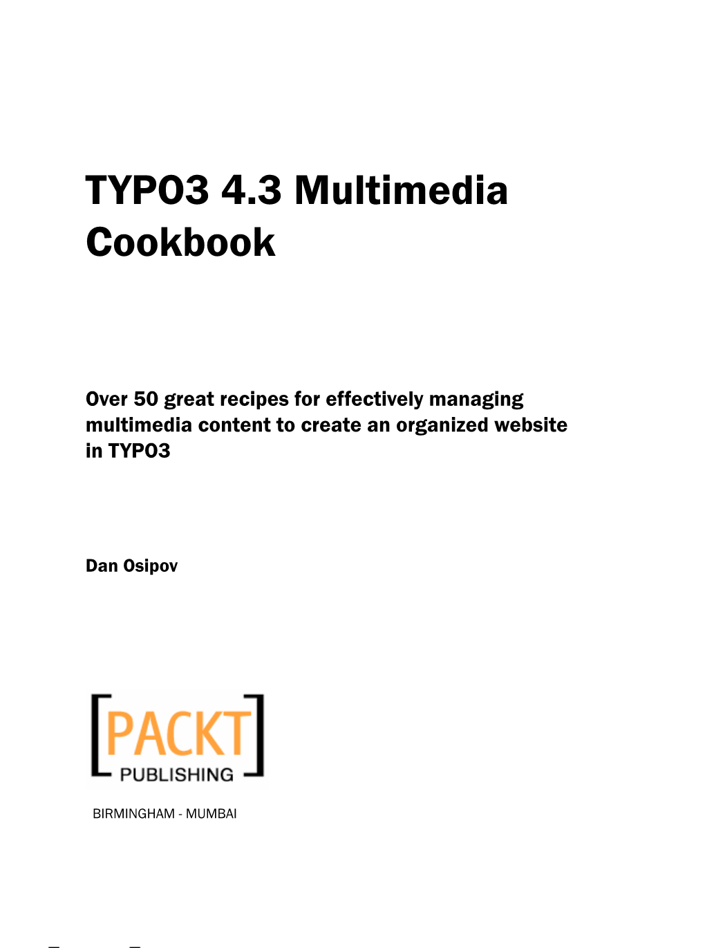 TYPO3 4.3 Multimedia Cookbook
