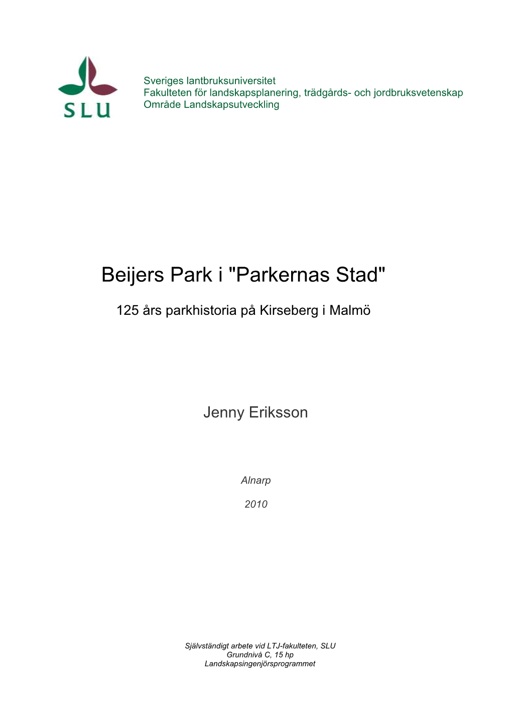 Beijers Park I "Parkernas Stad"