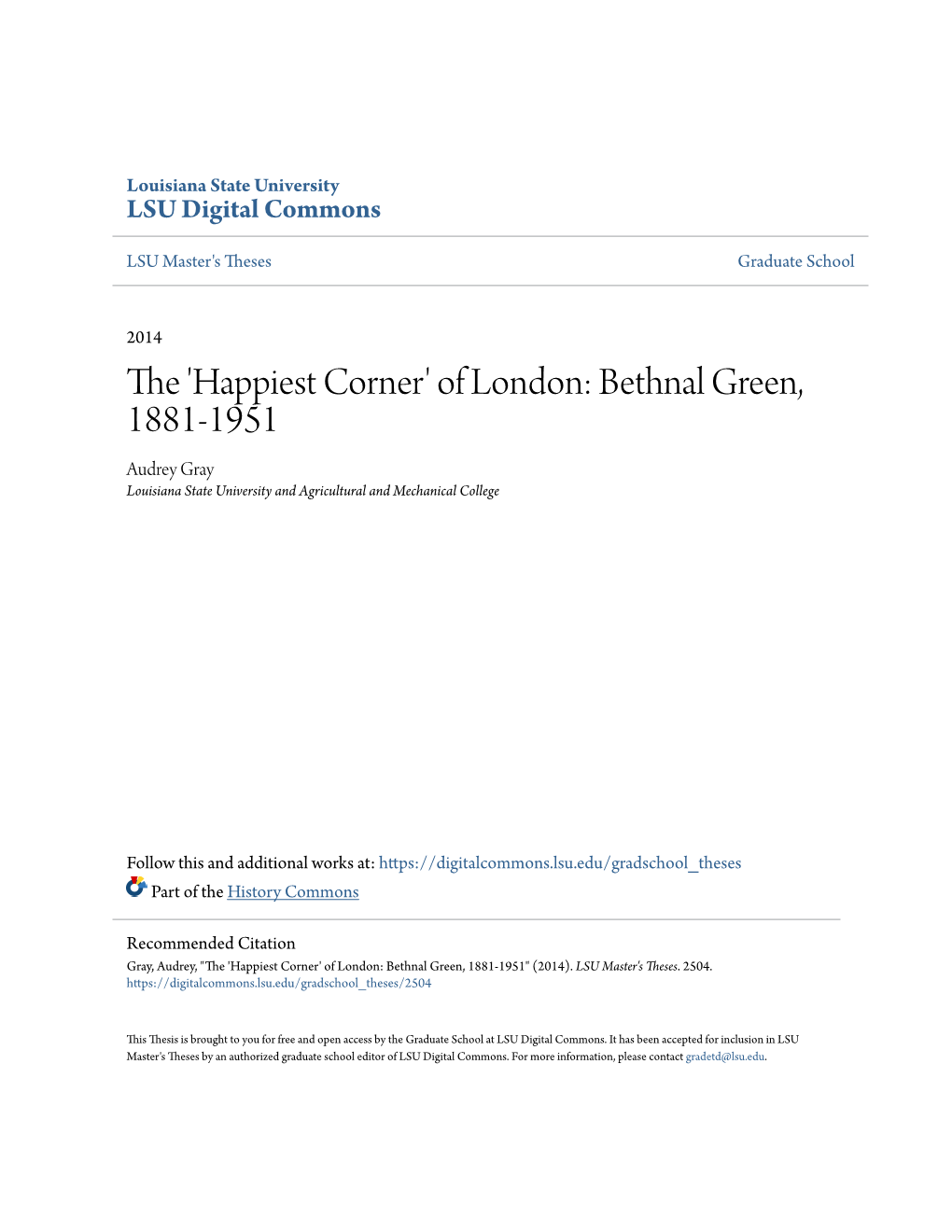 Of London: Bethnal Green, 1881-1951 Audrey Gray Louisiana State University and Agricultural and Mechanical College