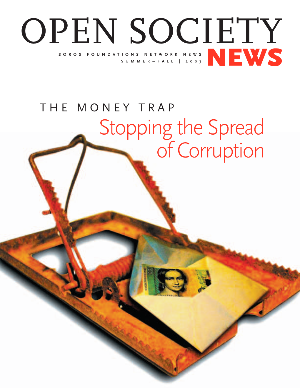 Stopping the Spread of Corruption OPEN SOCIETY NEWS EDITOR’S NOTE