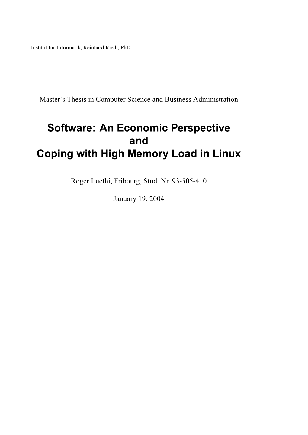 An Economic Perspective and Coping with High Memory Load in Linux