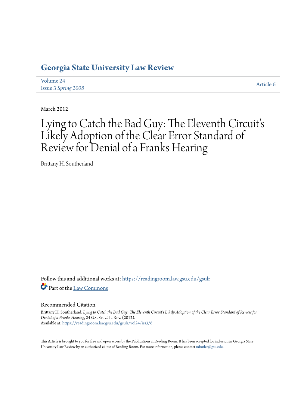 Lying to Catch the Bad Guy: the Eleventh Circuit's Likely Adoption of the Clear Error Standard of Review for Denial of a Franks Hearing, 24 Ga