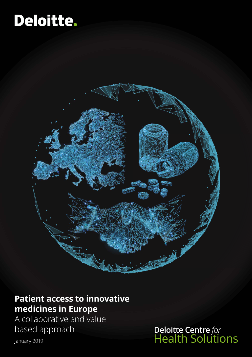 Patient Access to Innovative Medicines in Europe a Collaborative and Value Based Approach January 2019 Contents