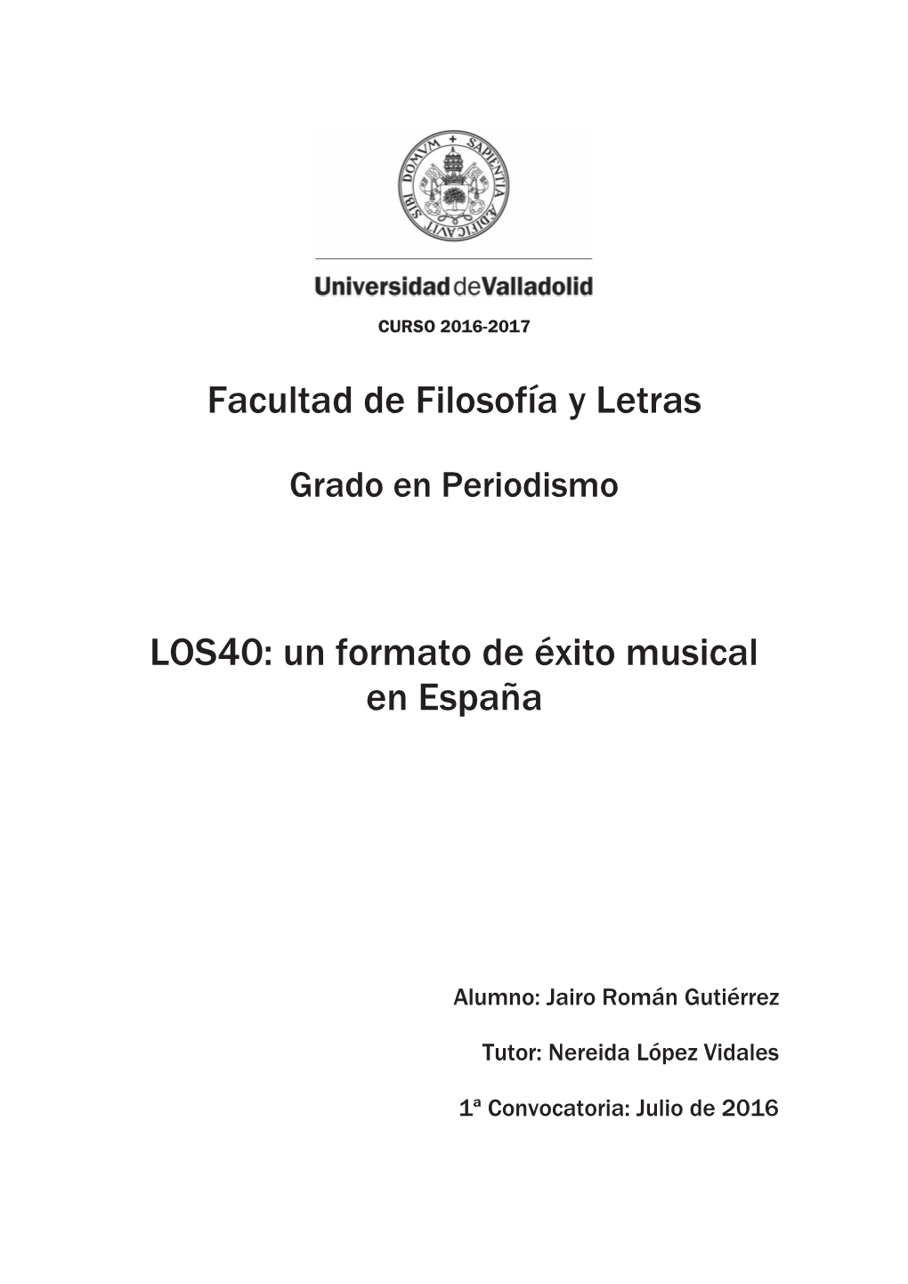 Facultad De Filosofía Y Letras LOS40: Un Formato De Éxito Musical En