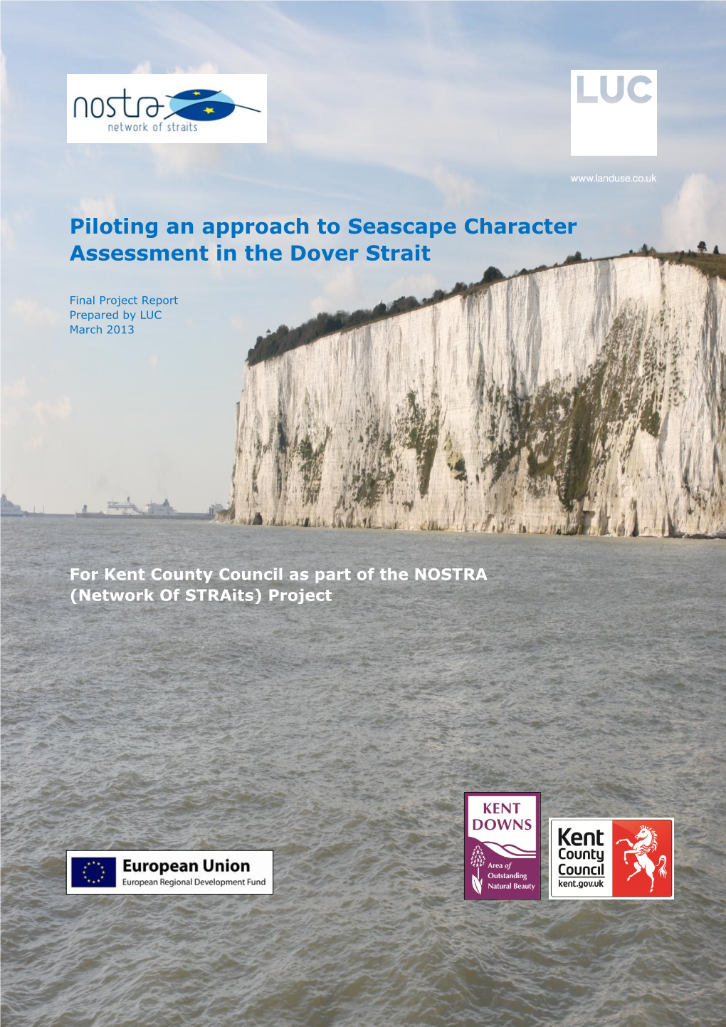 A Pilot Seascape Character Assessment of the Dover Strait 1 27 March 2013 2 Context