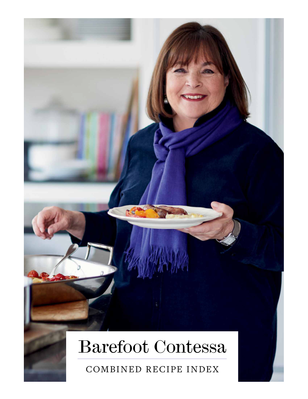 Barefoot Contessa COMBINED RECIPE INDEX Contents