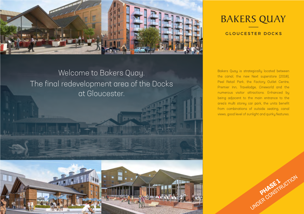 Bakers Quay. the Final Redevelopment Area of the Docks At