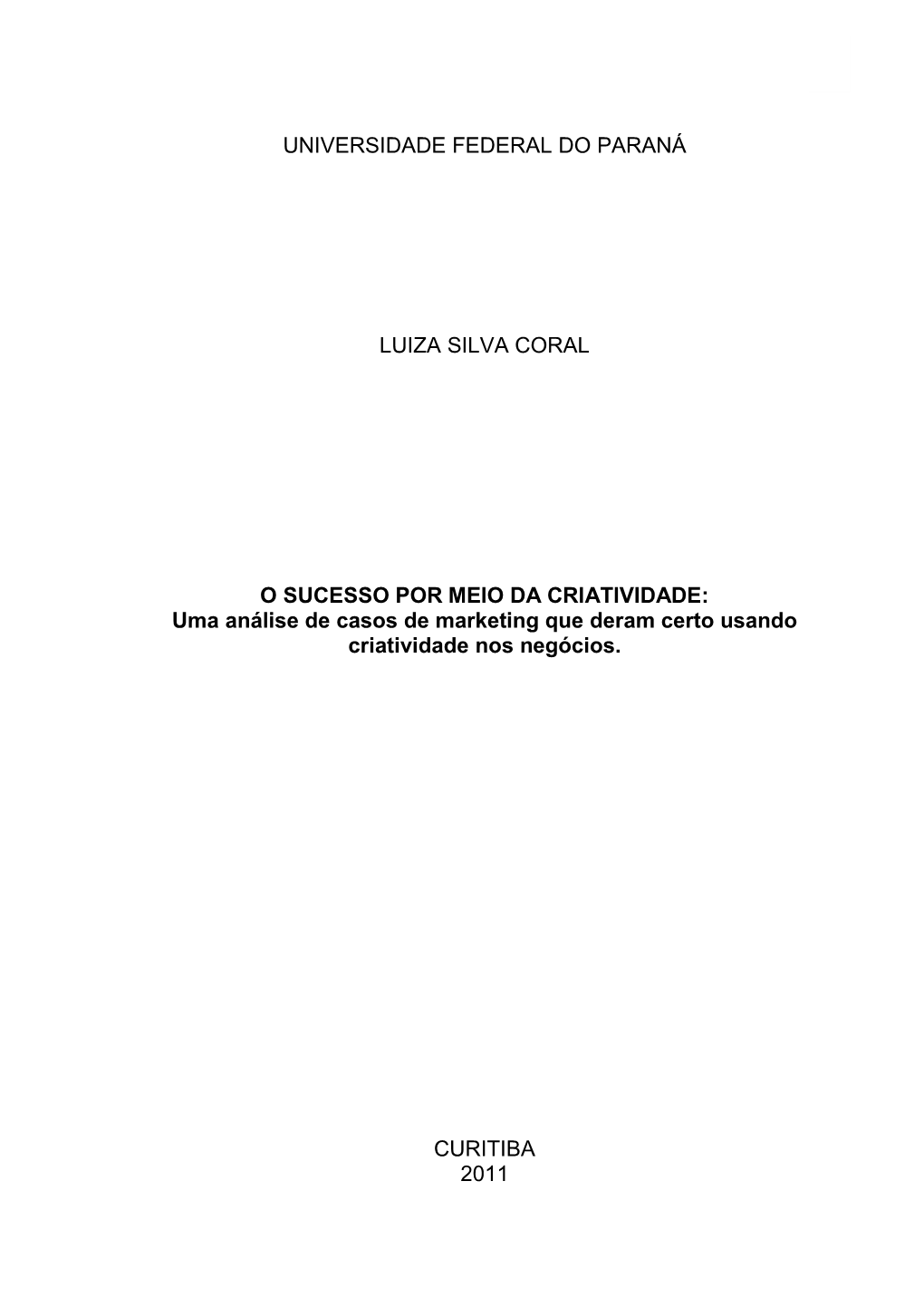 Universidade Federal Do Paraná Luiza Silva Coral O