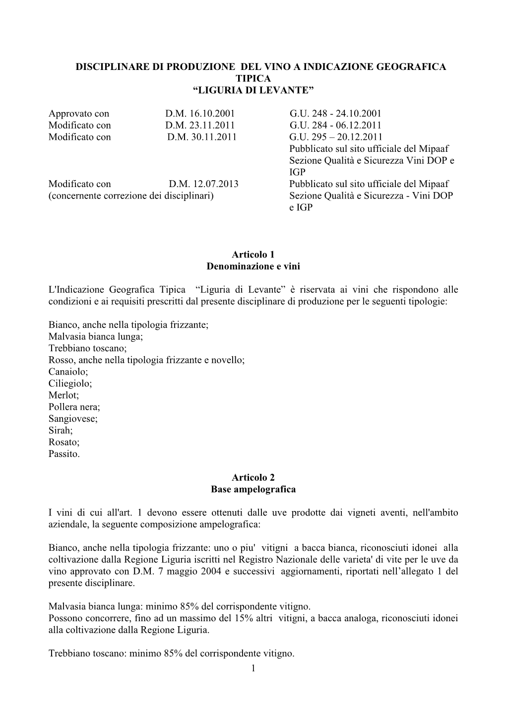 IGT Liguria Di Levante Fa Riferimento a Varie Tipologie Di Vino (Art