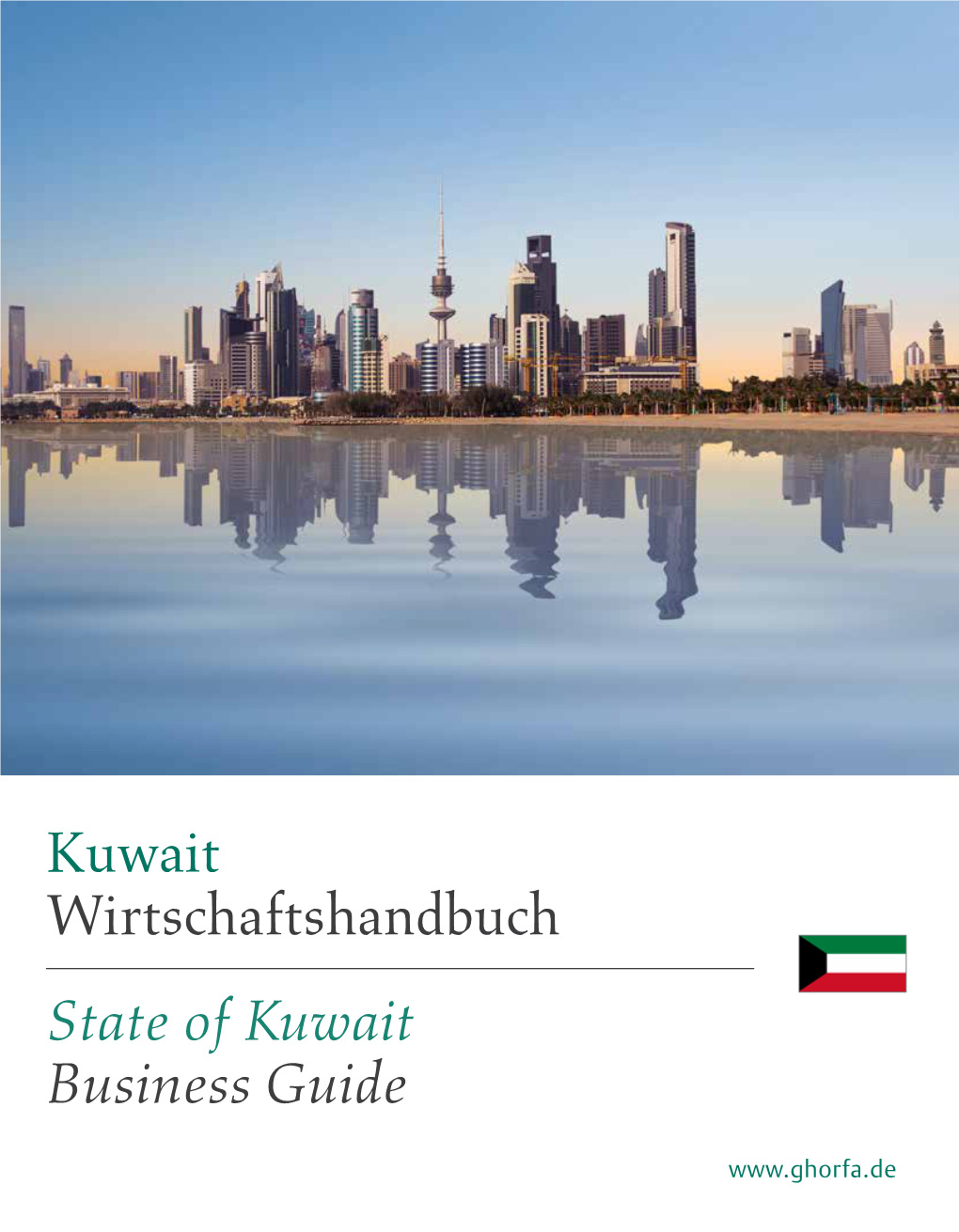 State of Kuwait Business Guide Kuwait Wirtschaftshandbuch