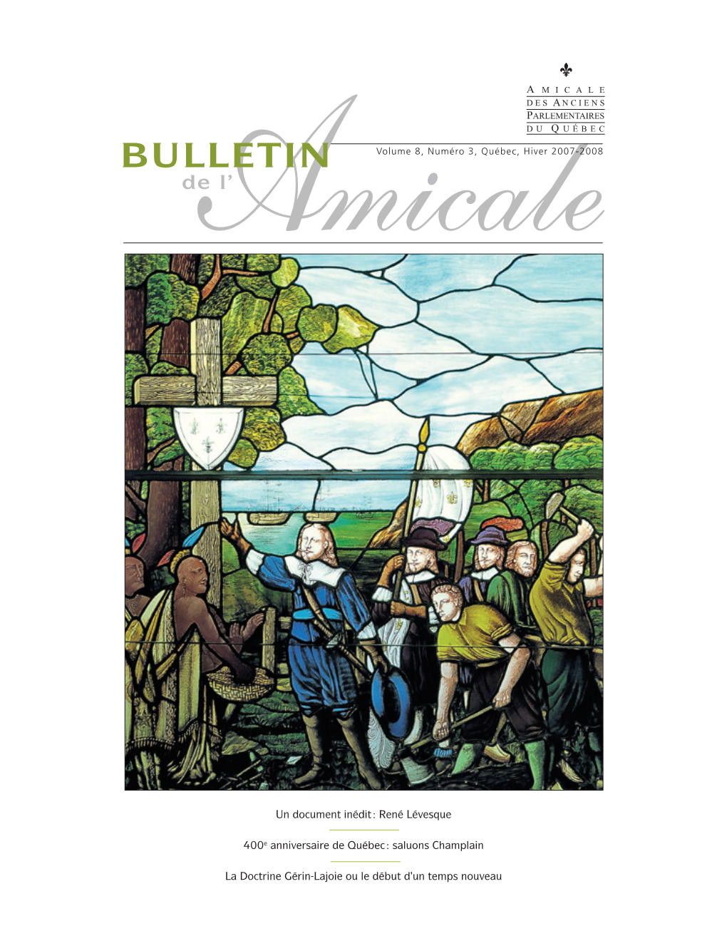 BULLETIN Volume 8, Numéro 3, Québec, Hiver 2007-2008 Dea L’ Micale