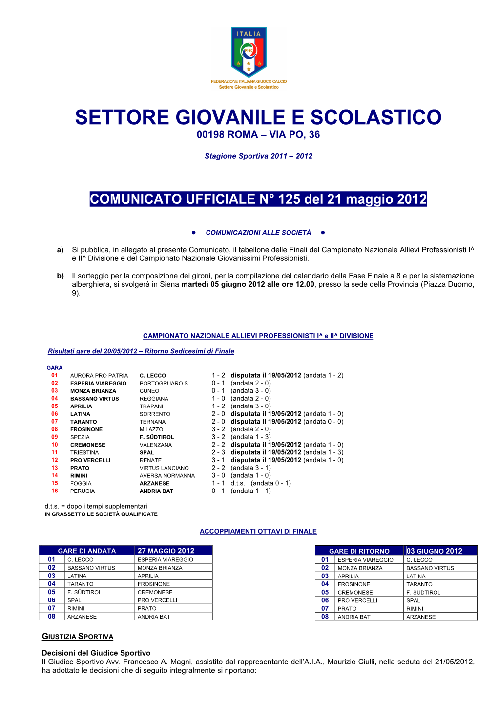 Settore Giovanile E Scolastico 00198 Roma – Via Po, 36