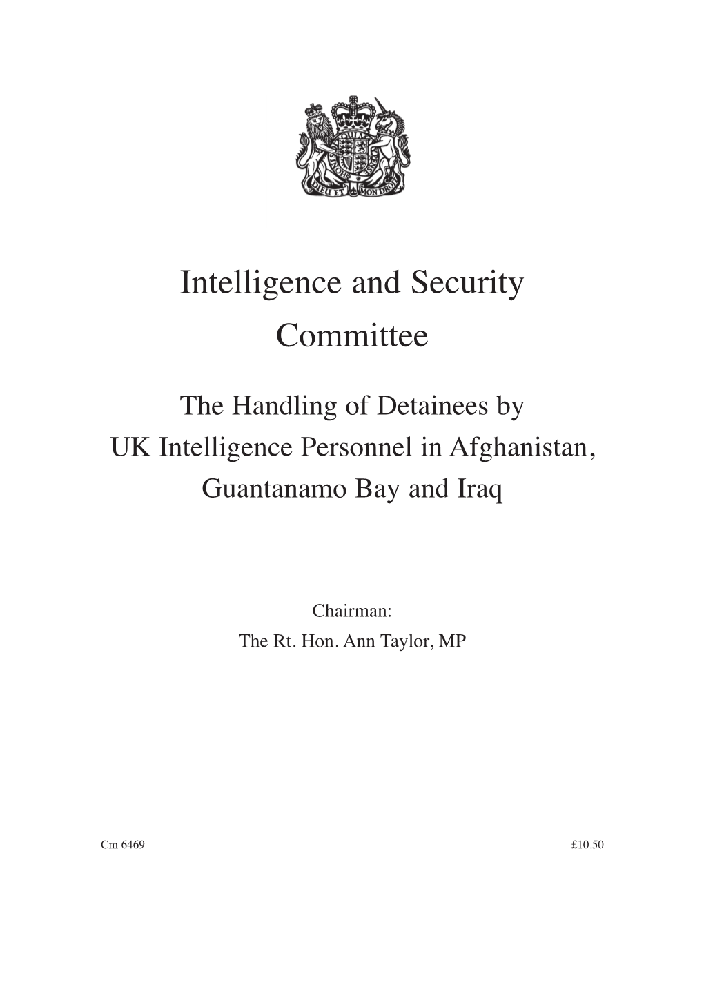 The Handling of Detainees by UK Intelligence Personnel in Afghanistan, Guantanamo Bay and Iraq