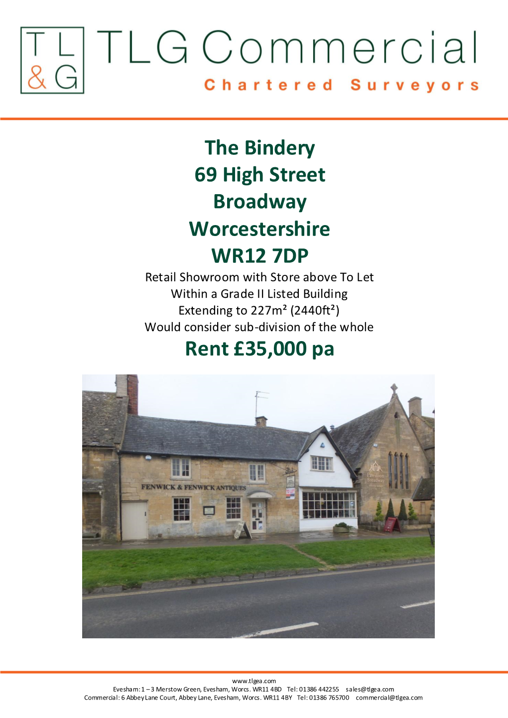 The Bindery 69 High Street Broadway Worcestershire WR12 7DP Rent £35,000 Pa