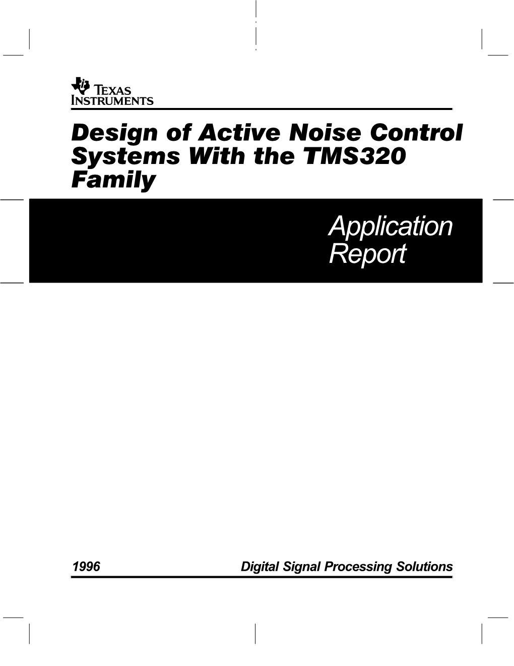 "Design of Active Noise Control Systems with the TMS320 Family"