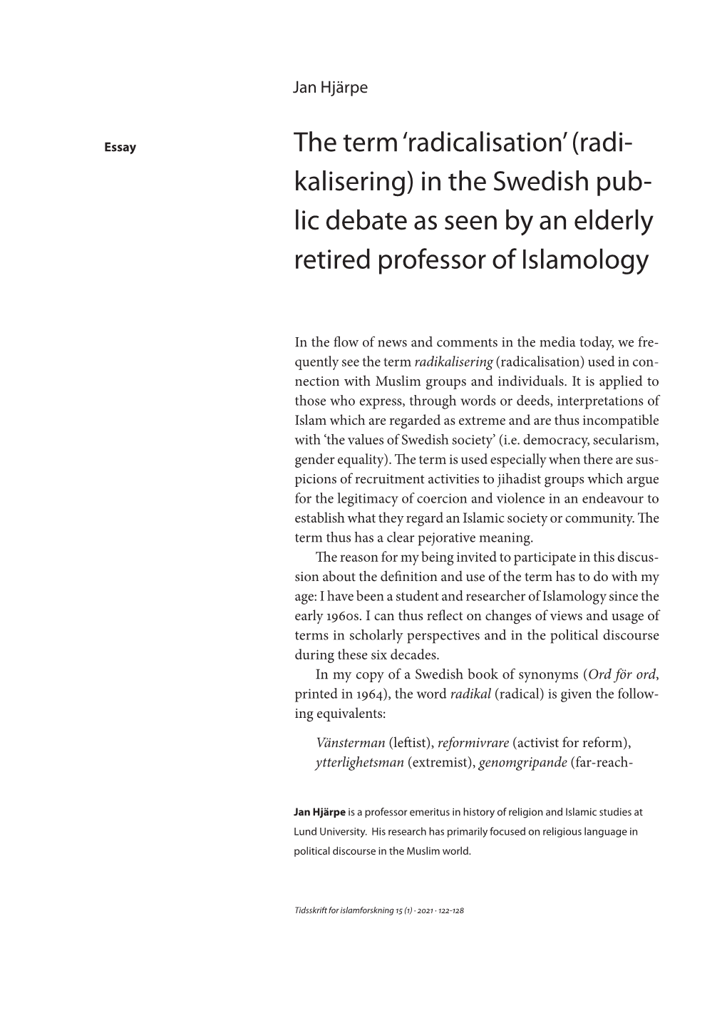 The Term 'Radicalisation' (Radi- Kalisering) in the Swedish Pub- Lic