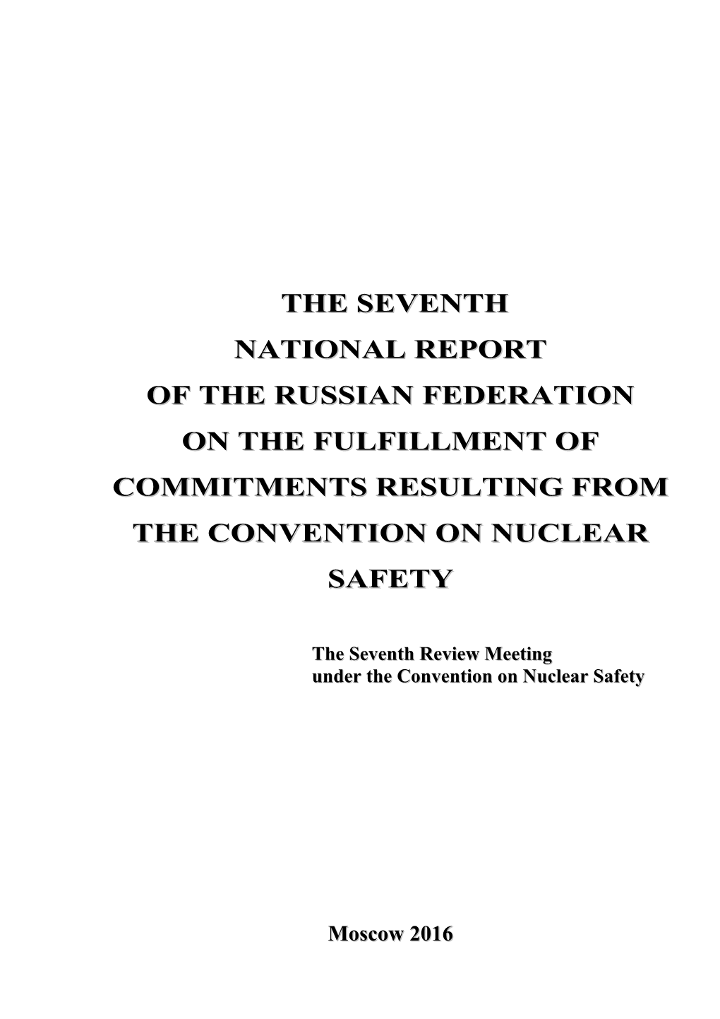 Seventh National Report of the Russian Federation on the Fulfillment of Commitments Resulting from the Convention on Nuclear Safety