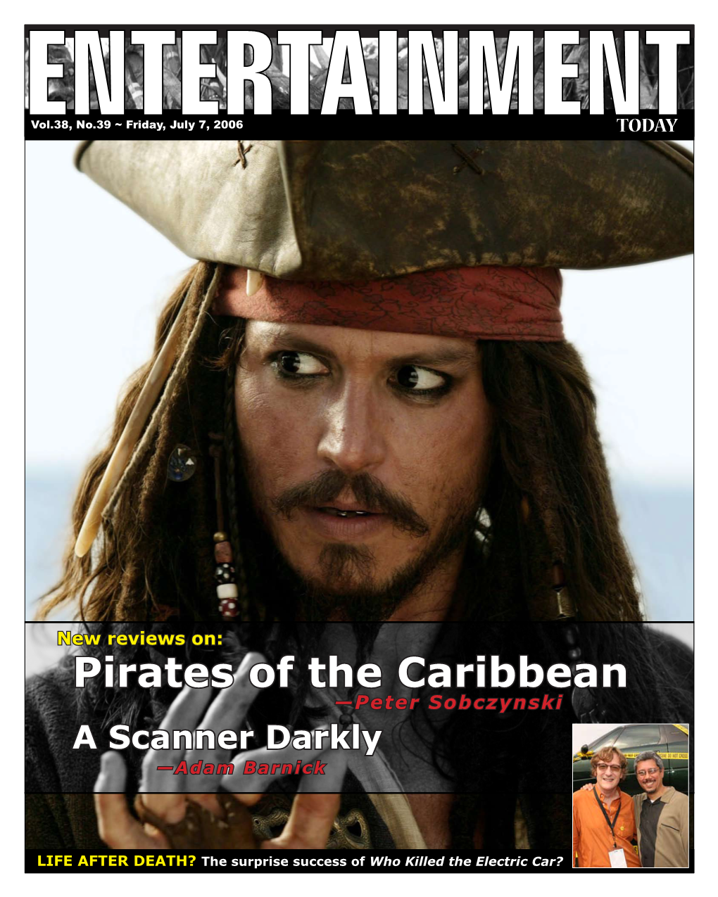 Pirates of the Caribbean —Peter Sobczynski a Scanner Darkly —Adam Barnick