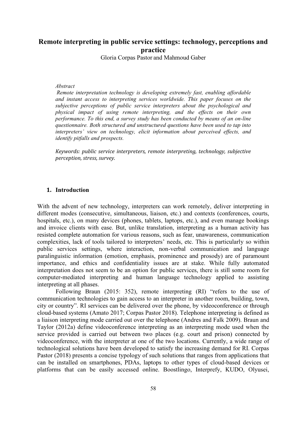 Remote Interpreting in Public Service Settings: Technology, Perceptions and Practice Gloria Corpas Pastor and Mahmoud Gaber