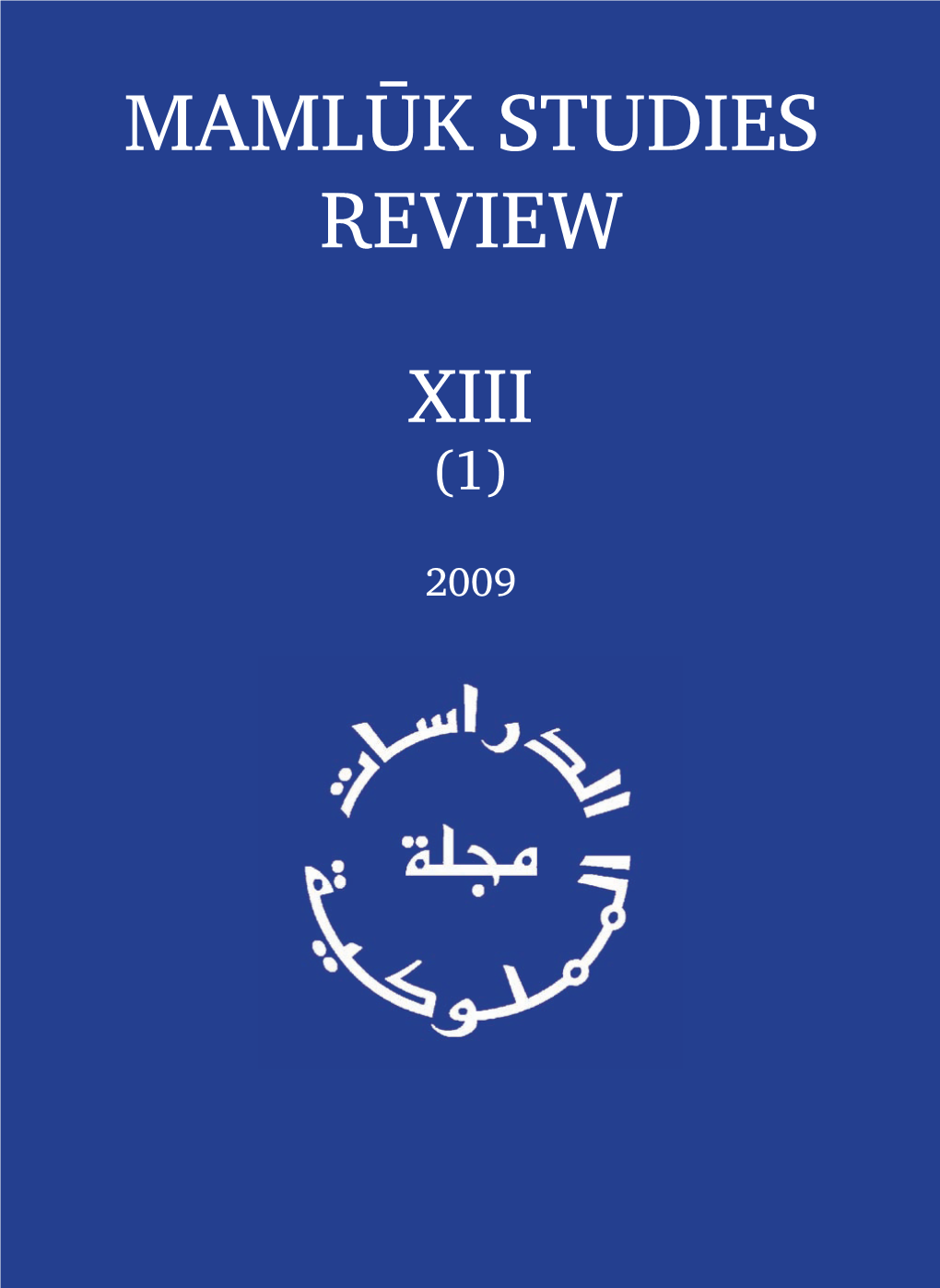 Mamluk Studies Review, Vol. XIII, No. 1 (2009)