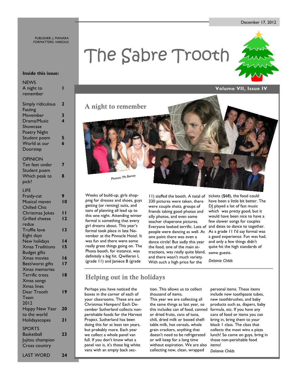 The Sabre Trooth Inside This Issue: NEWS a Night to 1 Volume VII, Issue IV Remember