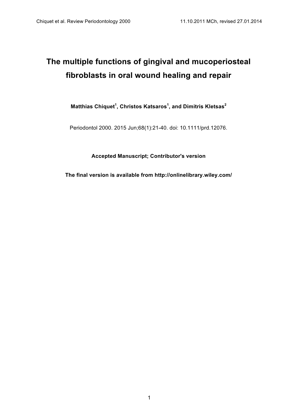 The Multiple Functions of Gingival and Mucoperiosteal Fibroblasts in Oral Wound Healing and Repair