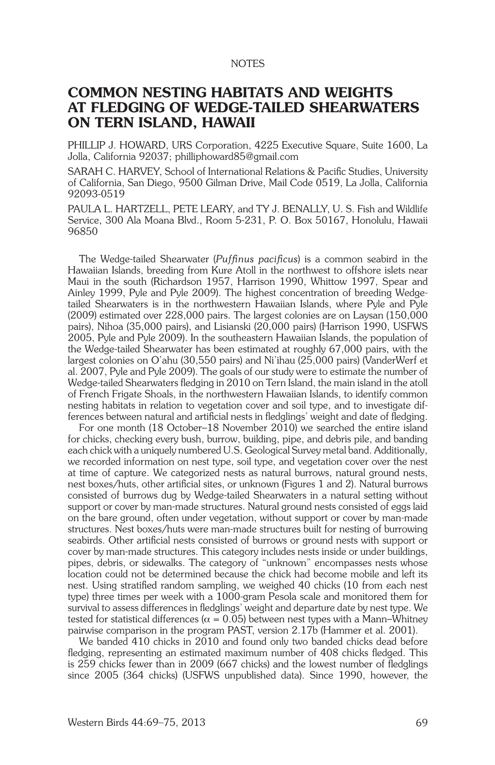 COMMON NESTING HABITATS and WEIGHTS at Fledging of WEDGE-TAILED SHEARWATERS on TERN ISLAND, Hawaii PHILLIP J