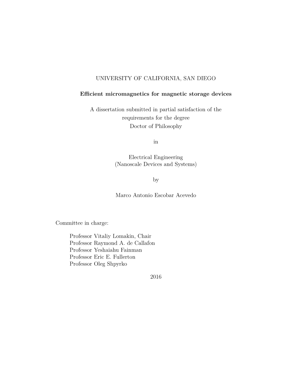 UNIVERSITY of CALIFORNIA, SAN DIEGO Efficient Micromagnetics For