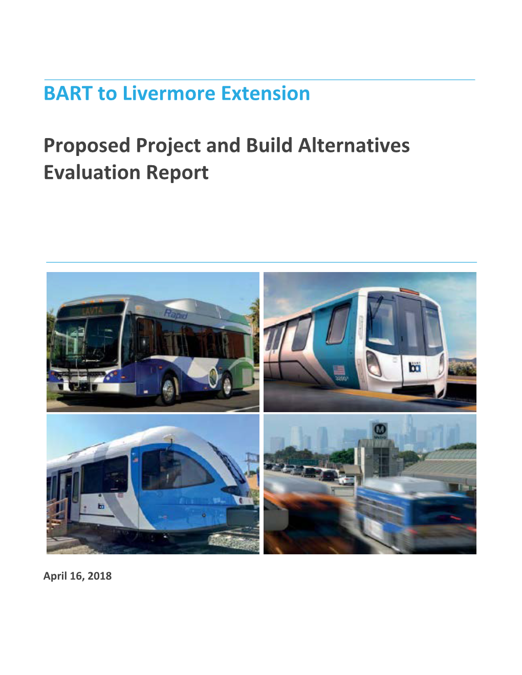 BART to Livermore Extension Proposed Project and Build Alternatives Evaluation Report