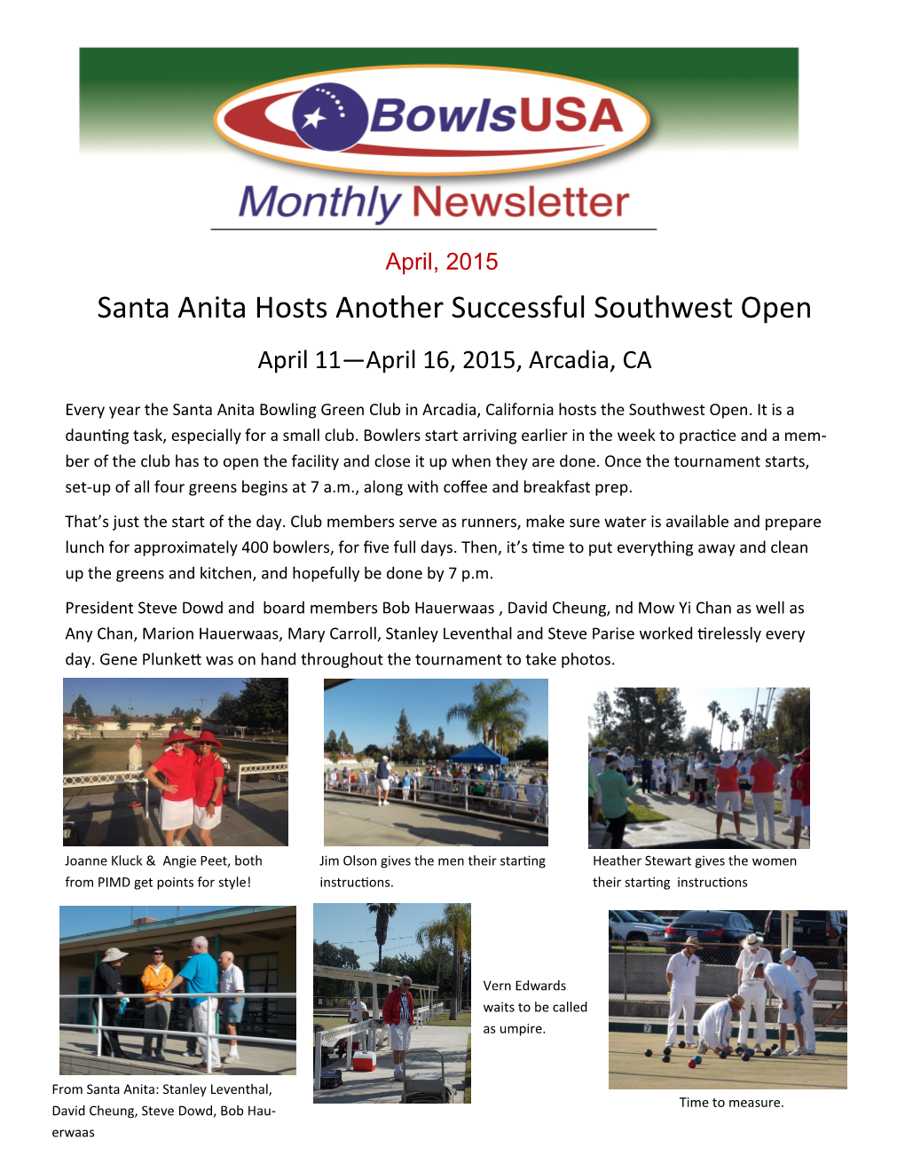 April, 2015 Santa Anita Hosts Another Successful Southwest Open April 11—April 16, 2015, Arcadia, CA