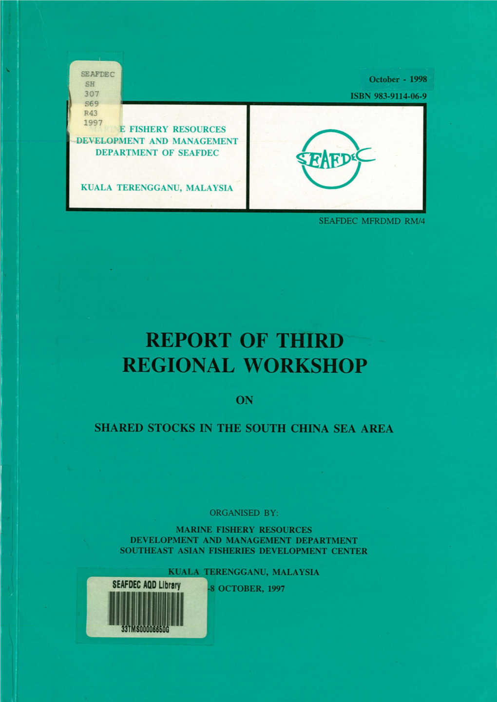 Report of Third Regional Workshop on Shared Stocks in the South China Sea Area, Kuala Terengganu, Malaysia