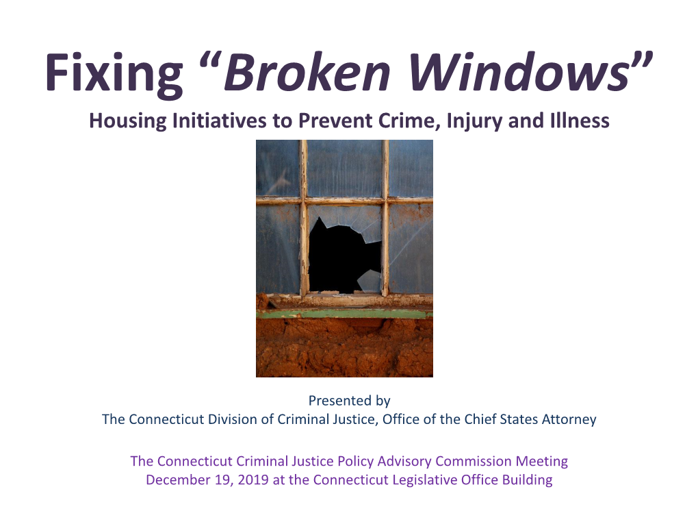 Broken Windows” Housing Initiatives to Prevent Crime, Injury and Illness