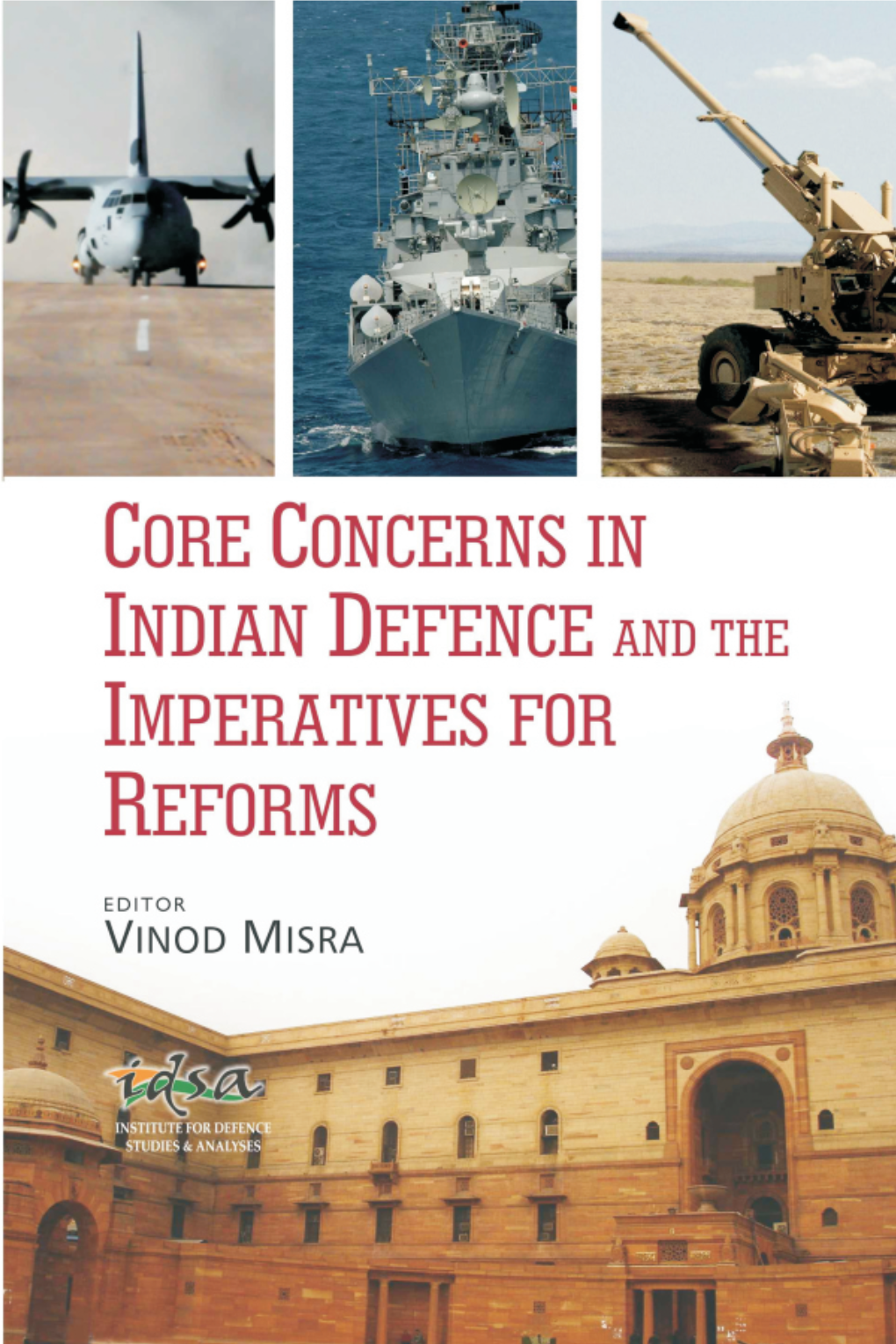 Core Concerns in Indian Defence and the Imperatives for Reforms