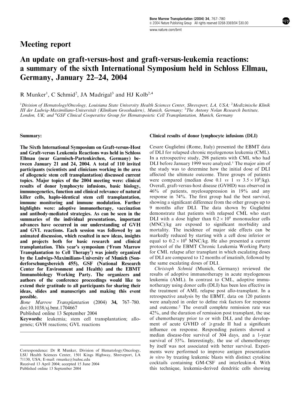 A Summary of the Sixth International Symposium Held in Schloss Ellmau, Germany, January 22–24, 2004