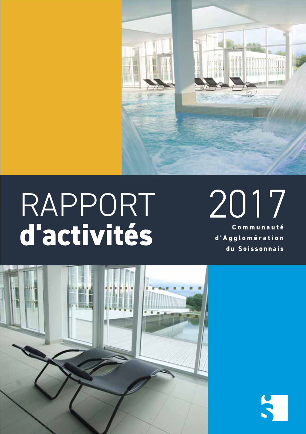 RAPPORTRAPPORT 2017 Communauté D'agglomération D'activitésd'activités Du Soissonnais