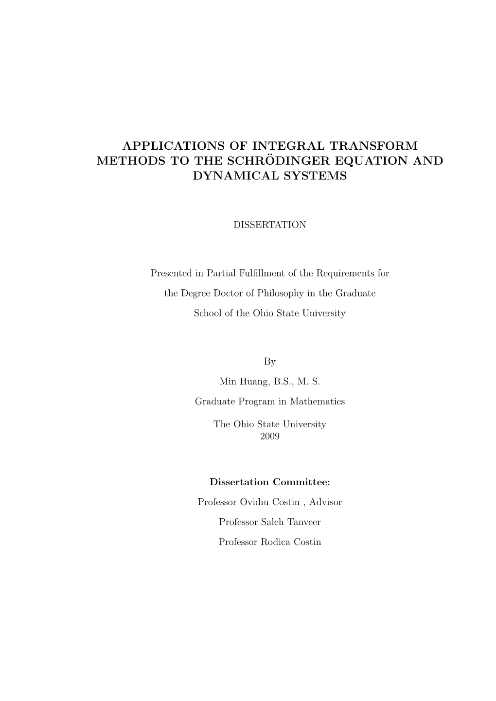 Applications of Integral Transform Methods to the Schrodinger¨ Equation and Dynamical Systems