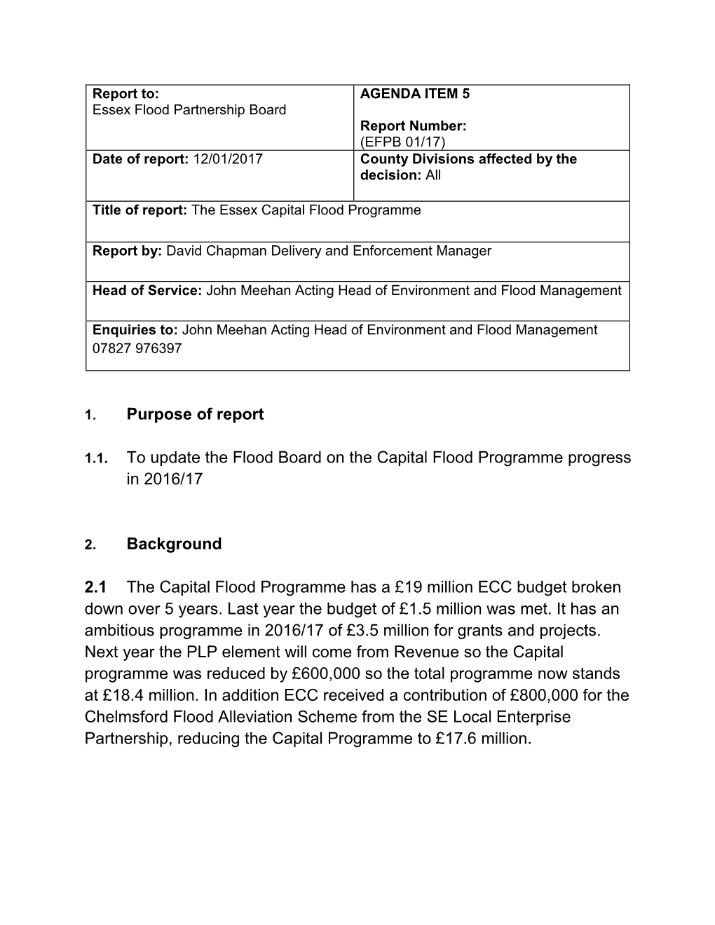 Purpose of Report 1.1. to Update the Flood Board on the Capital Flood Programme Progress in 2016/17 Background 2.1 the Capital F